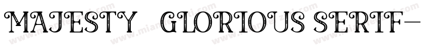 MAJESTY   GLORIOUS SERIF字体转换